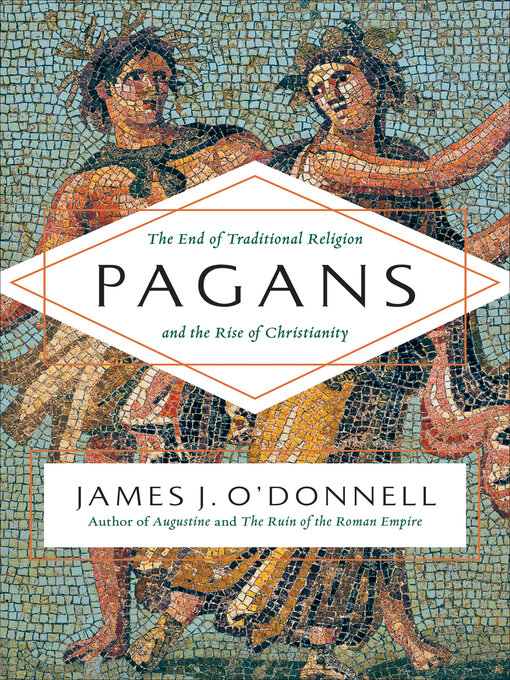Title details for Pagans by James J. O'Donnell - Available